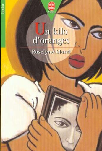Couverture du livre « Un kilo d'oranges » de Morel-R aux éditions Le Livre De Poche Jeunesse
