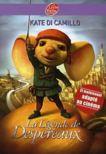 Couverture du livre « La légende de Despereaux Deslabours » de Di Camillo-K aux éditions Le Livre De Poche Jeunesse