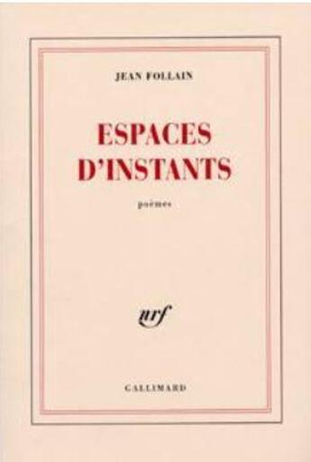 Couverture du livre « Espaces d'instants » de Jean Follain aux éditions Gallimard