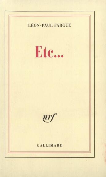 Couverture du livre « Etc... » de Leon-Paul Fargue aux éditions Gallimard