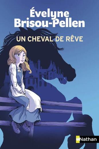 Couverture du livre « Un cheval de rêve » de Evelyne Brisou-Pellen et Nancy Pena aux éditions Nathan