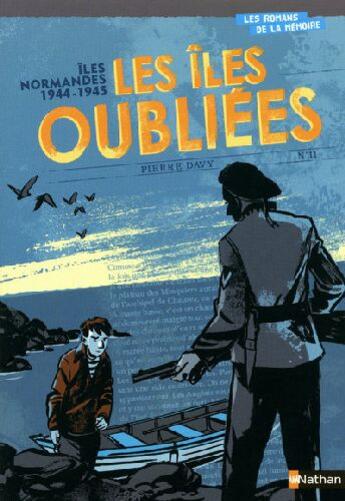 Couverture du livre « Les îles normandes 1944-1945 ; les îles oubliées » de Pierre Davy aux éditions Nathan