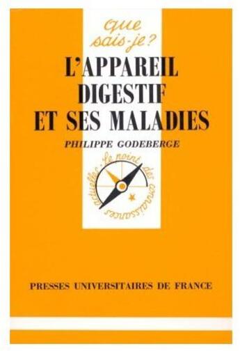 Couverture du livre « L'appareil digestif et ses maladies » de Godeberge P. aux éditions Que Sais-je ?