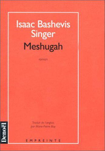 Couverture du livre « Meshugah » de Isaac Bashevis-Singer aux éditions Denoel