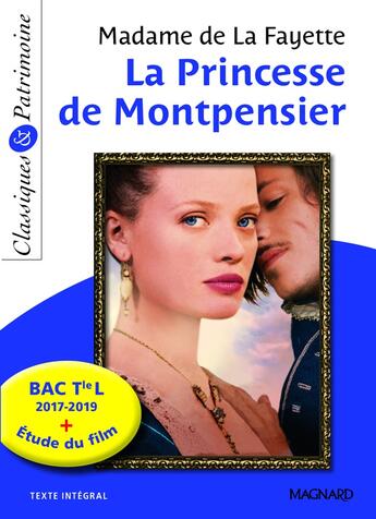 Couverture du livre « La princesse de Montpensier de madame de La Fayette ; terminale L ; étude du film (bac 2017/2019) » de  aux éditions Magnard