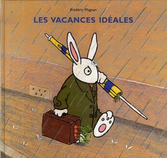 Couverture du livre « Les vacances idéales » de Magnan Frederic aux éditions Ecole Des Loisirs