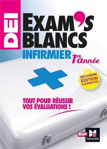 Couverture du livre « Exam's blancs 1e année ; évaluations corrigées et commentées ; DEI diplôme infirmier - entraînement » de Larbi Amazit aux éditions Foucher