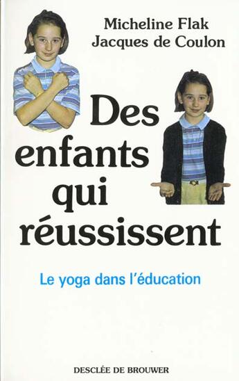 Couverture du livre « Des enfants qui reussissent » de Coulon Jacques aux éditions Desclee De Brouwer