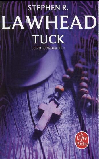 Couverture du livre « Le roi corbeau Tome 3 ; Tuck » de Stephen Lawhead aux éditions Le Livre De Poche