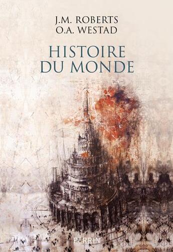 Couverture du livre « Histoire du monde » de Odd Arne Westad et John M. Roberts aux éditions Perrin