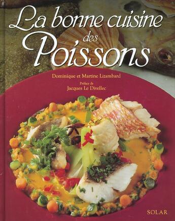 Couverture du livre « La Bonne Cuisine Des Poissons » de Martine Lizambard et Dominique Lizambard aux éditions Solar