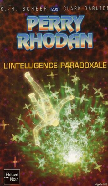 Couverture du livre « Perry Rhodan - cycle 9 ; les Vieux-Mutants Tome 6 : l'intelligence paradoxale » de Clark Darlton et Karl-Herbert Scheer aux éditions Fleuve Editions