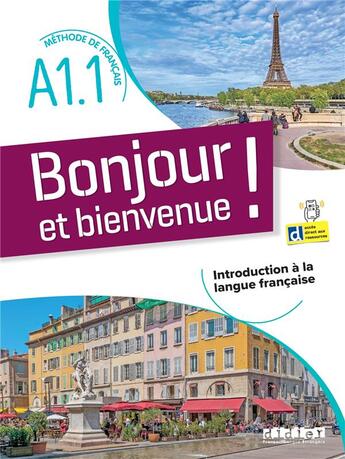 Couverture du livre « Bonjour et bienvenue ! : FLE ; introduction à la langue française ; A1.1 » de Delphine Ripaud et Lucile Bertaux et Aurélien Calvez aux éditions Didier