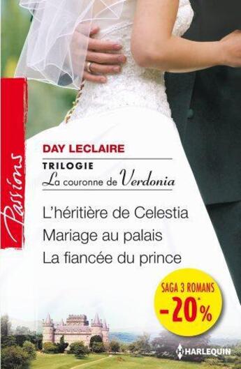 Couverture du livre « L'héritière de Celestia ; mariage au palais ; la fiancée du prince » de Day Leclaire aux éditions Harlequin