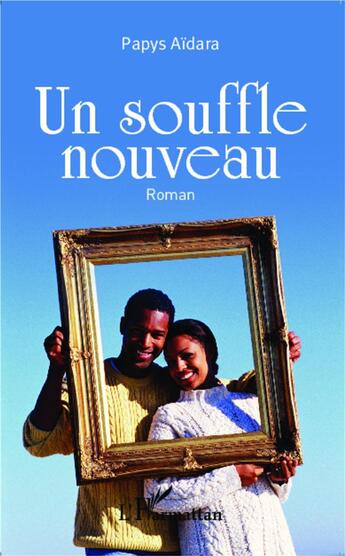 Couverture du livre « Un souffle nouveau » de Papys Aidara aux éditions L'harmattan