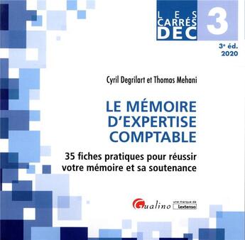 Couverture du livre « DEC 3 ; le mémoire d'expertise comptable (édition 2020) » de Cyril Degrilart et Thomas Mehani aux éditions Gualino