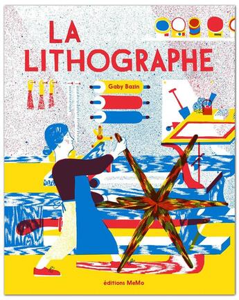 Couverture du livre « La lithographe » de Gaby Bazin aux éditions Memo