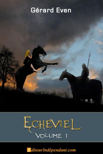 Couverture du livre « Echeviel Tome 1 » de Gerard Even aux éditions Edilivre