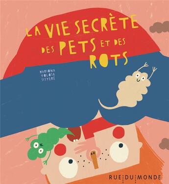 Couverture du livre « La vie secrète des pets et des rots » de Mariona Tolosa Sistere aux éditions Rue Du Monde