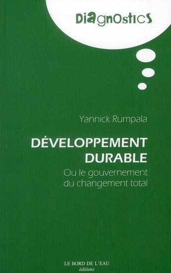 Couverture du livre « Développement durable ou le gouvernement du changement » de Yannick Rumpala aux éditions Bord De L'eau