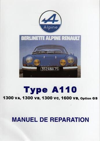 Couverture du livre « Alpine Renault Type A110 ; manuel de réparation Alpine » de  aux éditions Editions Du Palmier