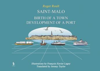 Couverture du livre « Saint Malo birth of town » de Roger Roult aux éditions Yellow Concept