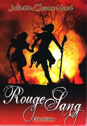 Couverture du livre « Rouge sang » de Juliette Chaux-Maze aux éditions Ella Editions