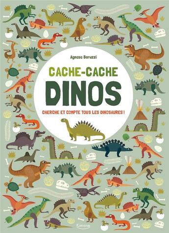 Couverture du livre « Cache-cache dinos - cherche et compte tous les dinosaures ! » de Agnese Baruzzi aux éditions Kimane