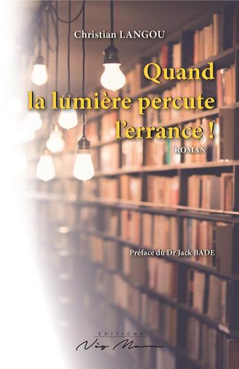 Couverture du livre « Quand la lumiere percute l'errance » de Langou Christian aux éditions Neg Mawon