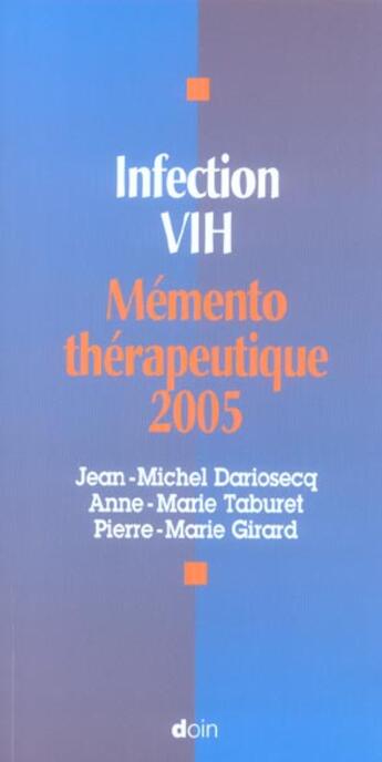 Couverture du livre « Infection Vih Memento Therapeutique 2005 » de Dariosecq Jm aux éditions Doin