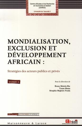 Couverture du livre « Mondialisation, exclusion et développement africain t.1 » de  aux éditions Maisonneuve Larose