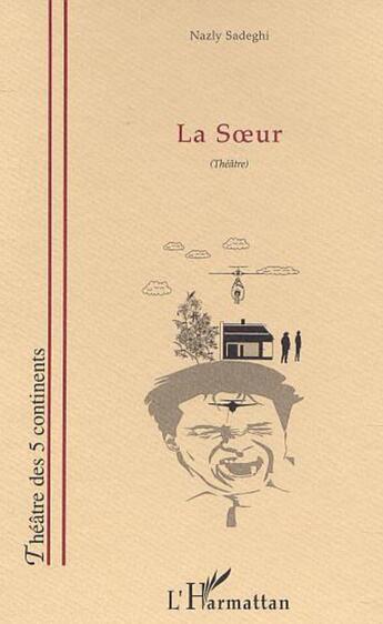 Couverture du livre « La soeur » de Nazly Sadeghi aux éditions L'harmattan