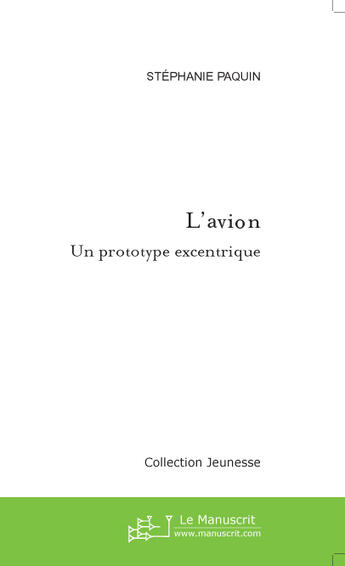 Couverture du livre « L'Avion » de Paquin Stephanie aux éditions Le Manuscrit