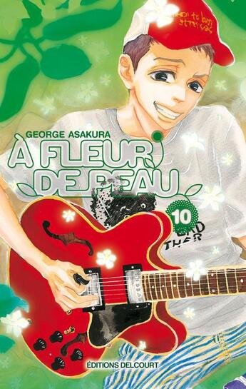 Couverture du livre « À fleur de peau Tome 10 » de Asakura George aux éditions Delcourt