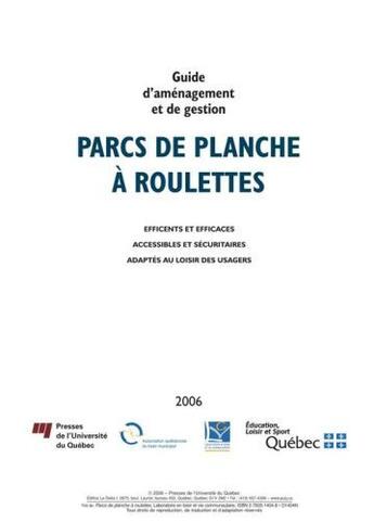 Couverture du livre « Parcs de planche à roulettes ; guide d'aménagement et de gestion » de Laboratoire En Loisir Et Vie Communautaire aux éditions Pu De Quebec