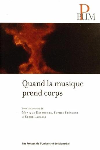 Couverture du livre « Quand la musique prend corps » de Desroches&Coll aux éditions Pu De Montreal