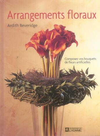 Couverture du livre « Arrangements floraux » de Ardith Beveridge aux éditions Editions De L'homme