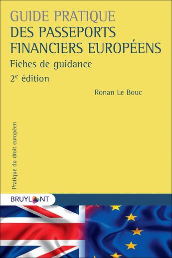 Couverture du livre « Guide pratique des passeports financiers européens : fiches de guidance (2e édition) » de Ronan Le Bouc aux éditions Bruylant