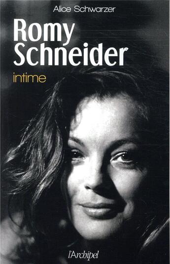 Couverture du livre « Romy Schneider intime » de Alice Schwarzer aux éditions Archipel