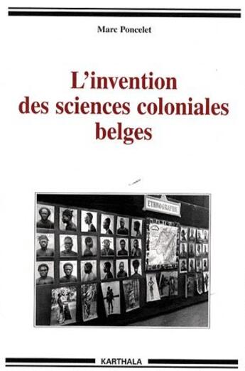 Couverture du livre « L'invention des sciences coloniales belges » de Marc Poncelet aux éditions Karthala