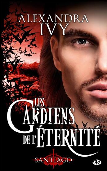 Couverture du livre « Les gardiens de l'éternité Tome 10 : Santiago » de Alexandra Ivy aux éditions Milady