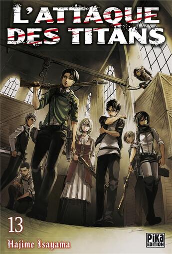 Couverture du livre « L'attaque des titans Tome 13 » de Hajime Isayama aux éditions Pika