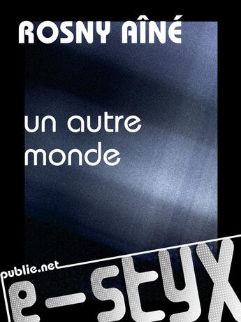 Couverture du livre « Un autre monde » de J.-H. Rosny Aine aux éditions Publie.net