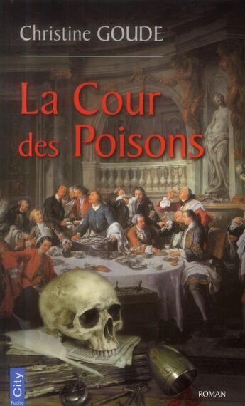 Couverture du livre « La cour des poisons » de Christine Goude aux éditions City