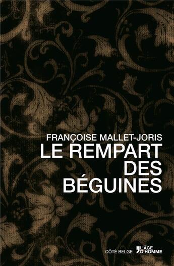 Couverture du livre « Le rempart des Béguines » de Françoise Mallet-Joris aux éditions L'age D'homme