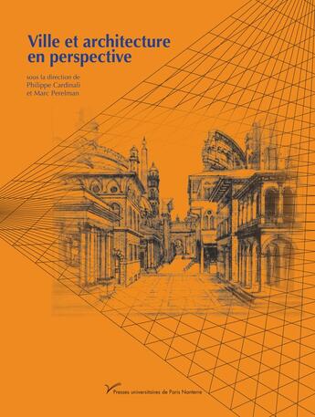 Couverture du livre « Ville et architecture en perspective » de Cardinali Philippe aux éditions Pu De Paris Ouest