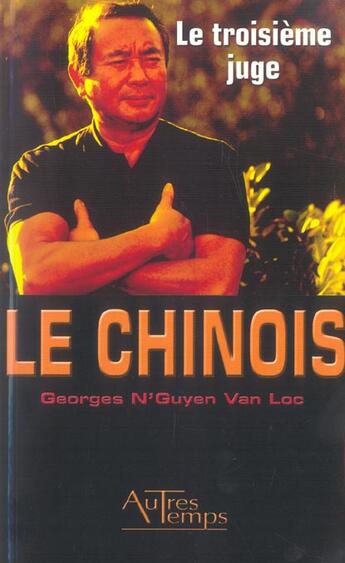 Couverture du livre « Le chinois t.4 : le troisième juge » de Georges N'Guyen Van Loc aux éditions Autres Temps