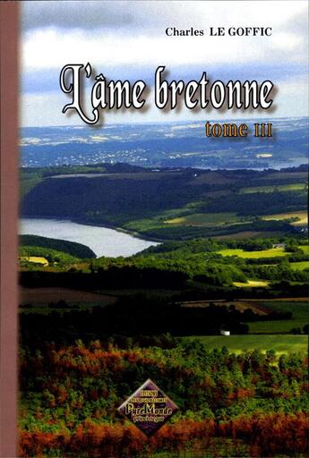 Couverture du livre « L'âme bretonne Tome 3 » de Charles Le Goffic aux éditions Editions Des Regionalismes