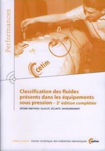 Couverture du livre « Classification des fluides présents dans les équipements sous pression (Performances, résultats des actions collectives, 9P93) avec CD-ROM » de Jérôme Ribeyron aux éditions Cetim