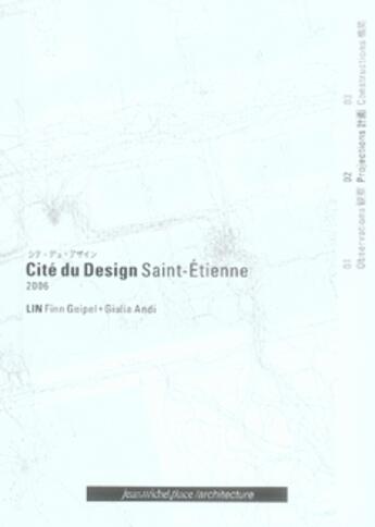 Couverture du livre « Cité du design à Saint-Etienne t.2 ; projections » de  aux éditions Nouvelles Editions Place